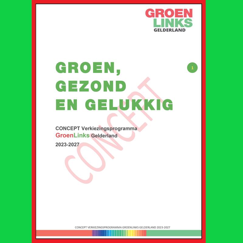 Voorpagina Concept Verkiezingsprogramma GroenLinks Gelderland 2023 2027